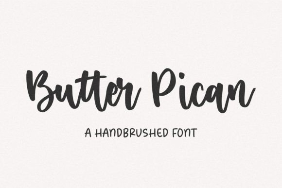 Butter Pican: A Handbrushed Font That Brings Personality to Handmade Designs