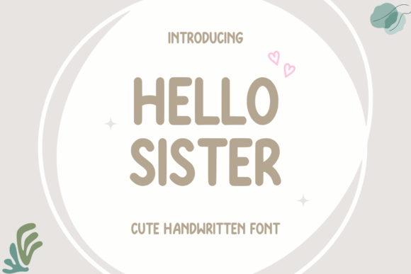 Hello Sister: A Handwritten Font for Modern Web and Digital Design