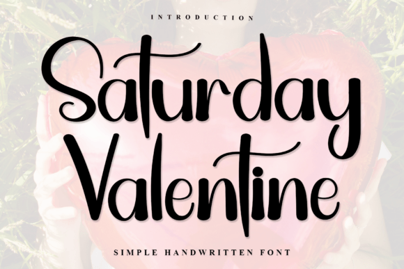 Saturday Valentine: A Handwritten Font for Fresh Editorial Design